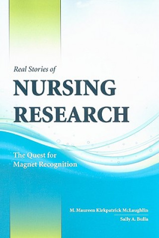 Libro Real Stories Of Nursing Research: The Quest For Magnet Recognition M. Maureen Kirkpatrick McLaughlin