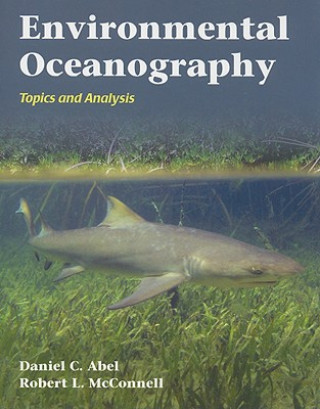 Knjiga Environmental Oceanography: Topics And Analysis Daniel C. Abel