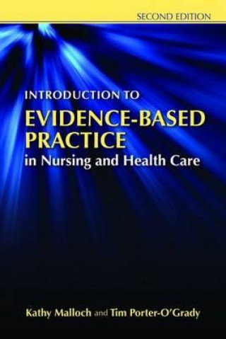 Könyv Introduction To Evidence-Based Practice In Nursing And Health Care Kathy Malloch