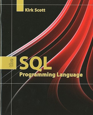 Knjiga SQL Programming Language Kirk Scott