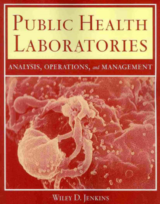 Carte Public Health Laboratories: Analysis, Operations, And Management Wiley D. Jenkins