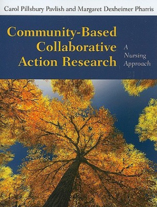 Knjiga Community-Based Collaborative Action Research Carol Pillsbury Pavlish