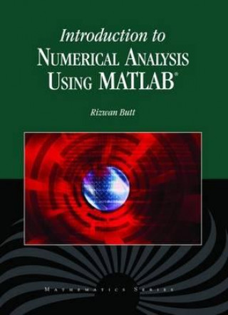 Книга Introduction To Numerical Analysis Using MATLAB Rizwan Butt