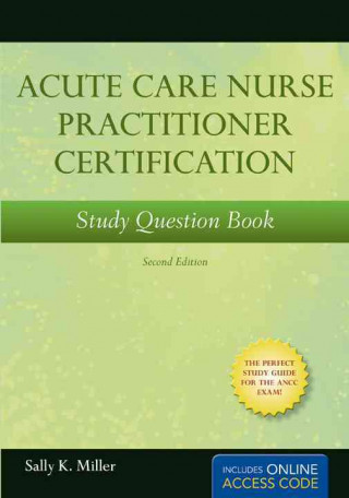 Kniha Acute Care Nurse Practitioner Certification Sally K. Miller
