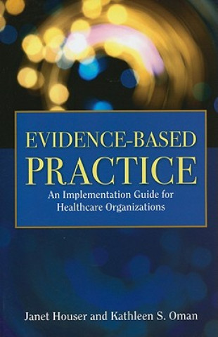Kniha Evidence-Based Practice Janet Houser