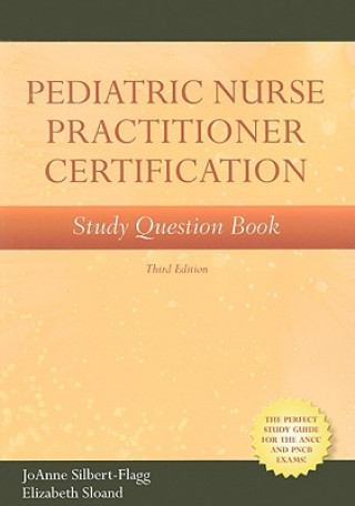 Книга Pediatric Nurse Practitioner Certification Study Question Book JoAnne Silbert-Flagg