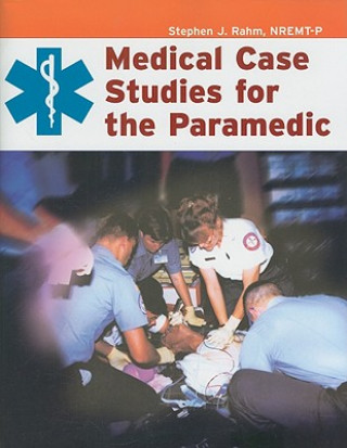 Carte Medical Case Studies For The Paramedic American Academy of Orthopaedic Surgeons (AAOS)