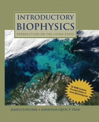 Book Introductory Biophysics: Perspectives On The Living State J. R. Claycomb