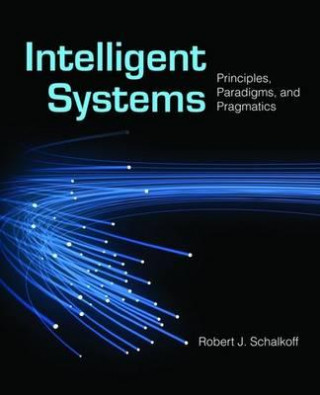 Carte Intelligent Systems: Principles, Paradigms, And Pragmatics Robert J. Schalkoff