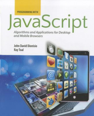 Könyv Programming With Javascript: Algorithms And Applications For Desktop And Mobile Browsers John David N. Dionisio