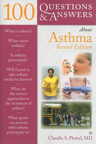 Knjiga 100 Questions  &  Answers About Asthma Claudia S. Plottel