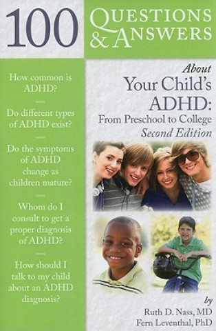 Książka 100 Questions  &  Answers About Your Child's ADHD: Preschool To College Ruth D. Nass