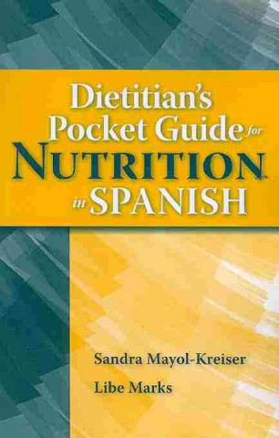 Carte Dietitian's Pocket Guide For Nutrition In Spanish Sandra N. Mayol-Kreiser