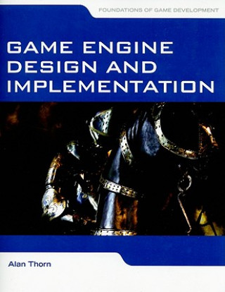 Kniha Game Engine Design And Implementation Alan Thorn