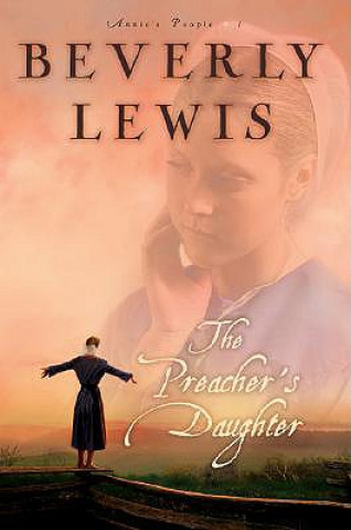Könyv Preacher`s Daughter Beverly Lewis