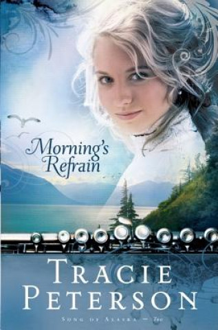 Buch Morning`s Refrain Tracie Peterson