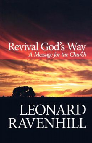 Książka Revival God`s Way - A Message for the Church Leonard Ravenhill