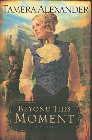 Libro Beyond This Moment Tamera Alexander