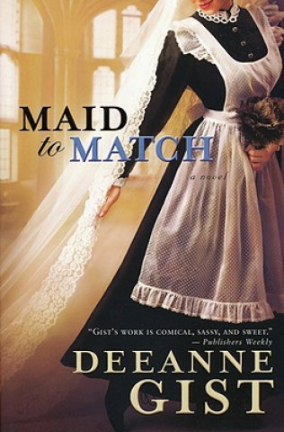 Kniha Maid to Match Deeanne Gist