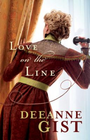 Könyv Love on the Line Deeanne Gist