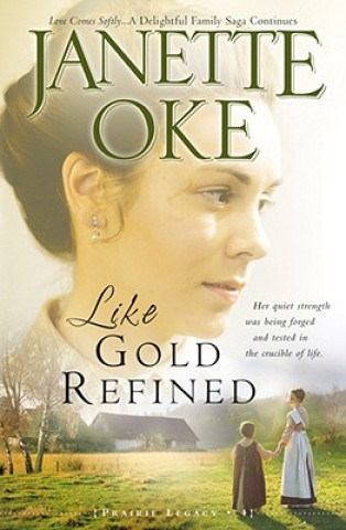 Könyv Like Gold Refined Janette Oke