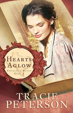 Kniha Hearts Aglow Tracie Peterson