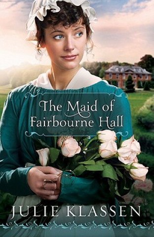 Книга Maid of Fairbourne Hall Julie Klassen