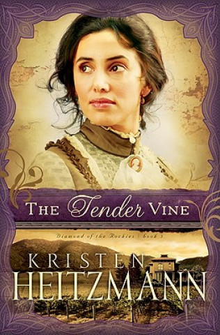 Book Tender Vine Kristen Heitzmann