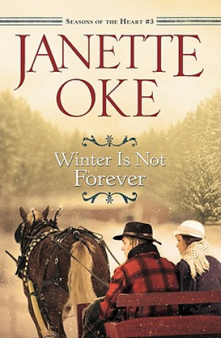 Könyv Winter Is Not Forever Janette Oke
