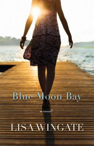 Könyv Blue Moon Bay Lisa Wingate