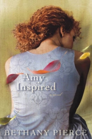 Knjiga Amy Inspired Bethany Pierce
