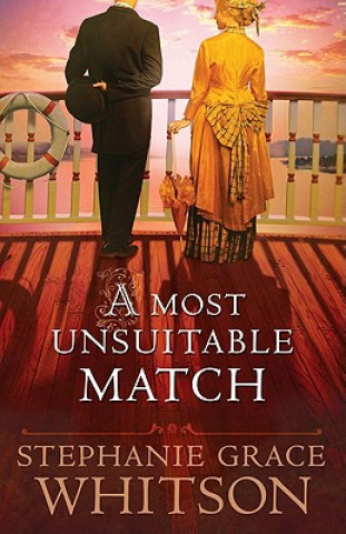 Könyv Most Unsuitable Match Stephanie Grace Whitson