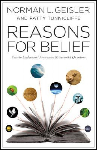 Kniha Reasons for Belief - Easy-to-Understand Answers to 10 Essential Questions Norman L. Geisler