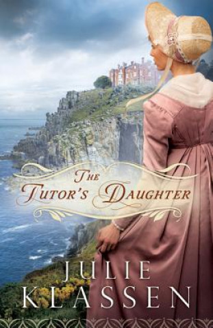 Kniha Tutor`s Daughter Julie Klassen