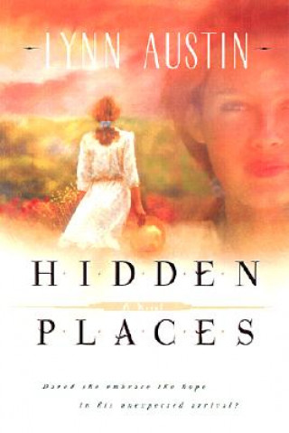 Carte Hidden Places - A Novel Lynn Austin
