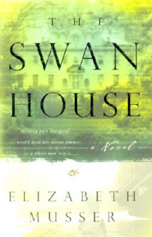 Könyv Swan House - A Novel Elizabeth Musser