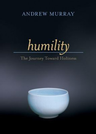 Kniha Humility - The Journey Toward Holiness A. Murray