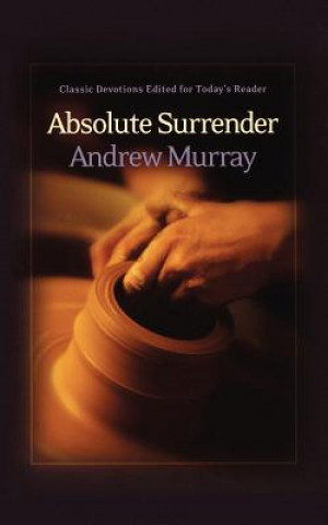 Knjiga Absolute Surrender Andrew Murray