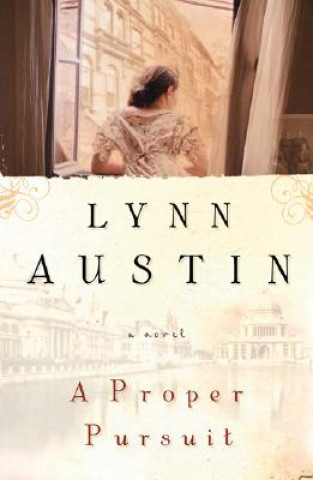 Книга Proper Pursuit Lynn Austin