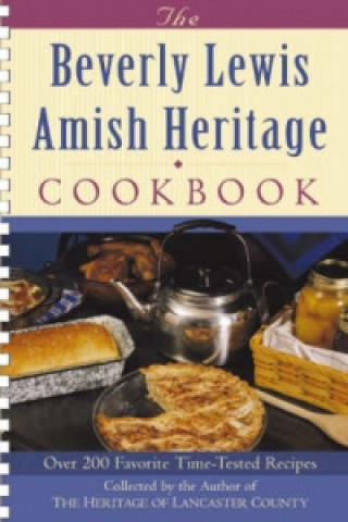 Carte Beverly Lewis Amish Heritage Cookbook Beverly Lewis