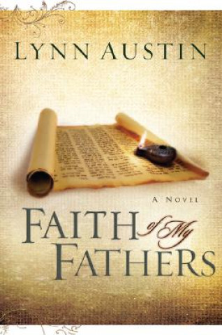 Könyv Faith of My Fathers Lynn Austin