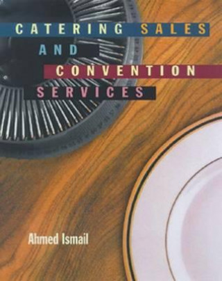 Kniha Catering, Sales and Convention Services Ahmed Ismail