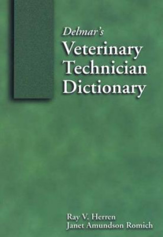 Książka Delmar's Veterinary Technician Dictionary Ray V. Herren