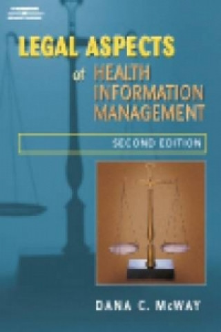 Könyv Legal Aspects of Health Information Management Dana C. McWay