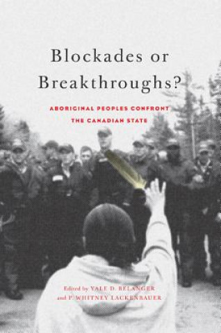 Boek Blockades or Breakthroughs? Yale D Belanger