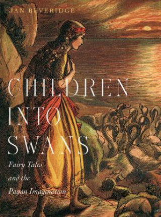 Kniha Children into Swans Jan Beveridge