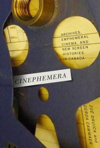Kniha Cinephemera Zoe Druick