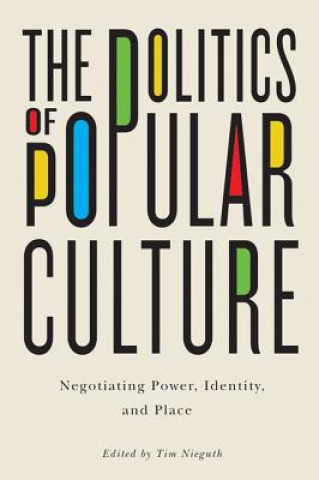 Carte Politics of Popular Culture Tim Nieguth