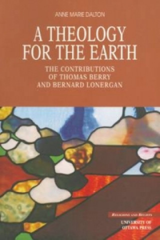 Könyv Theology for the Earth Anne Marie Dalton