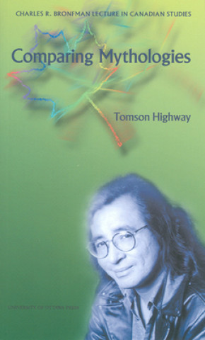Knjiga Comparing Mythologies Tomson Highway